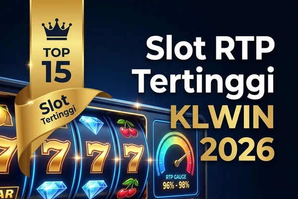 Slot RTP Tertinggi KLWIN