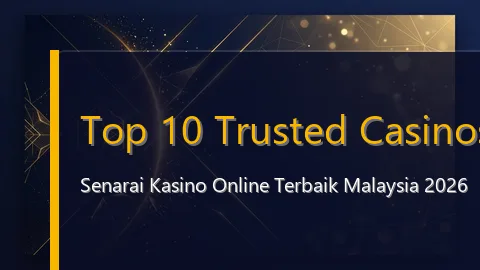 Top 10 Trusted Casinos